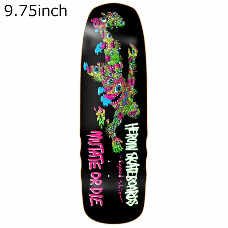 ヘロインHEROINスケボースケートボードデッキ板GoodShitMutatedDeck9.7506-01-0736